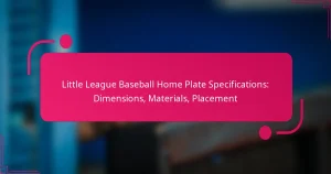 Little League Baseball Home Plate Specifications: Dimensions, Materials, Placement