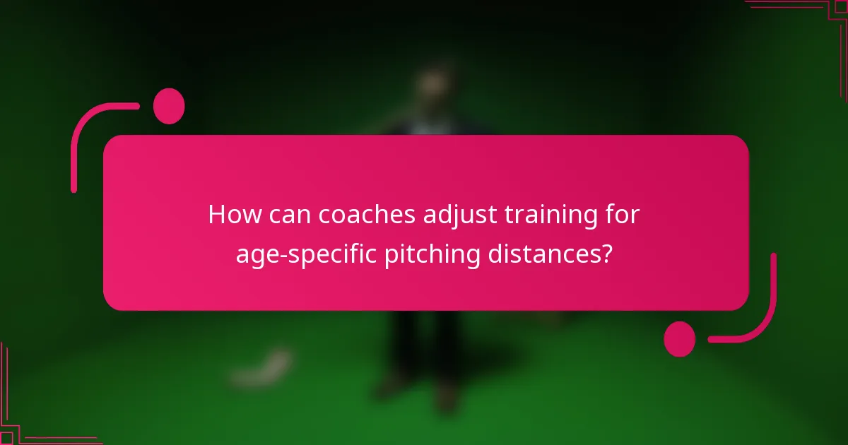How can coaches adjust training for age-specific pitching distances?