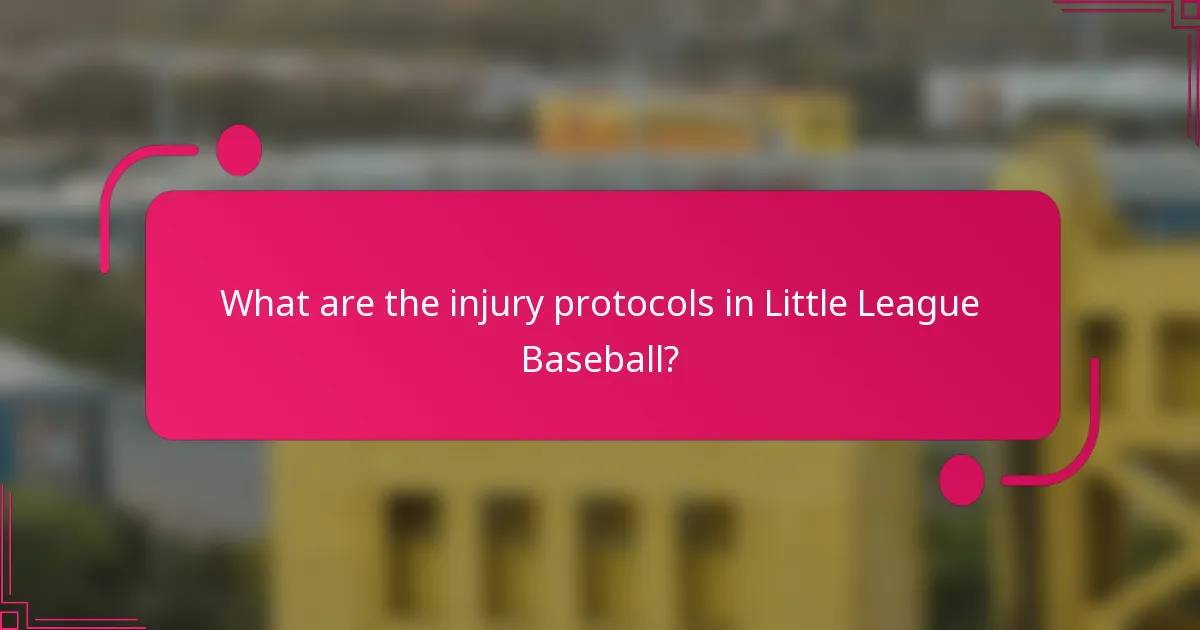 What are the injury protocols in Little League Baseball?